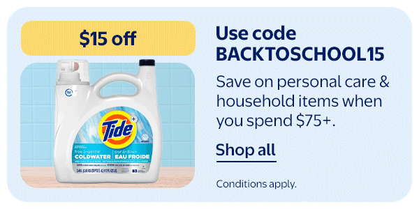 $15 off - Save on personal care & household items when you spend $75+. Use code BACKTOSCHOOL15 - Conditions apply.
