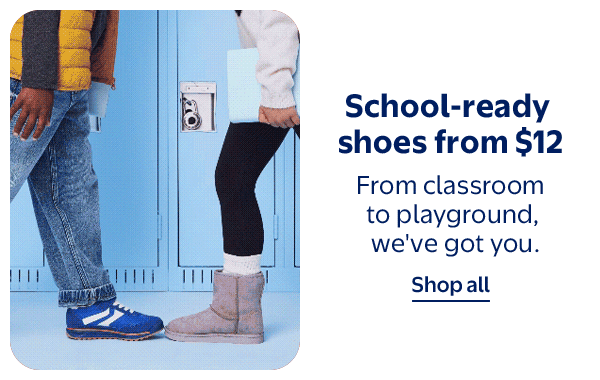 School-ready shoes from $12 - From classroom to playground, we've got you!
