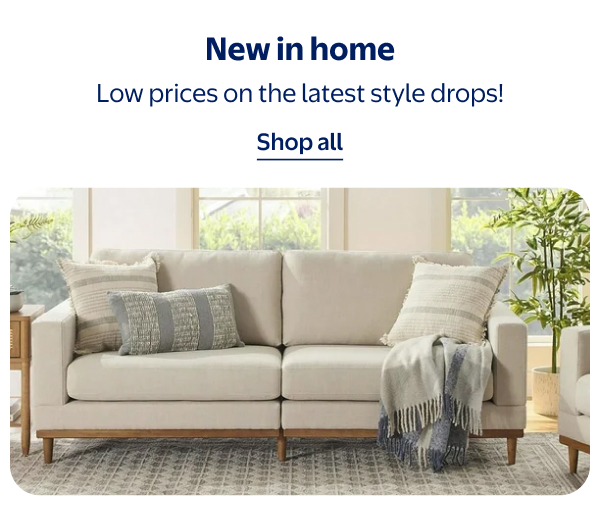 New in home - Low prices on the latest style drops!