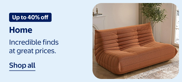 Up to 40% off - Home - Incredible finds at great prices.
