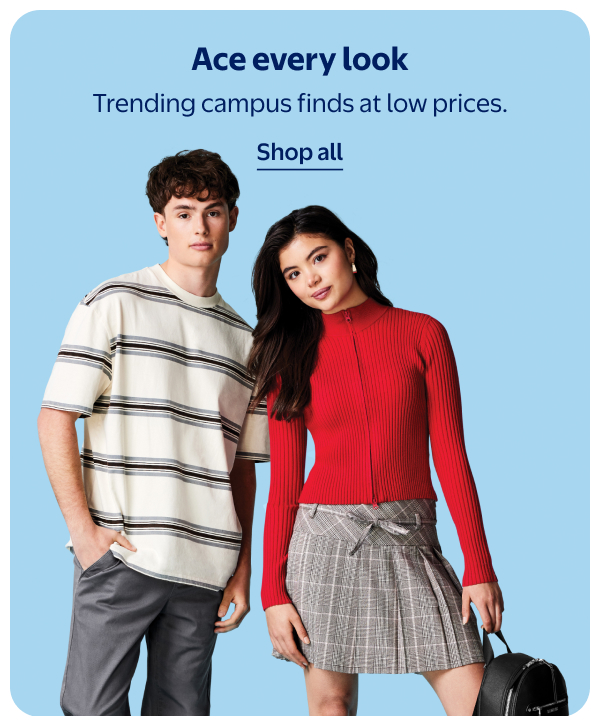 Ace every look - Trending campus finds at low prices.