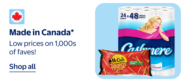 Made in Canada* - Low prices on 1,000s of faves!
