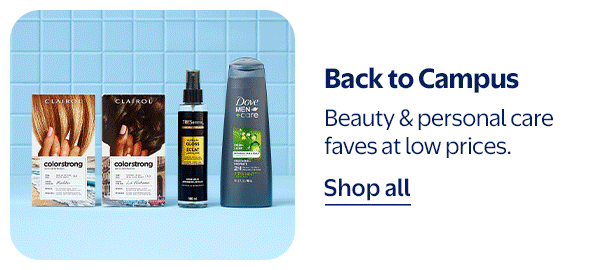 Back to Campus - Beauty & personal care faves at low prices.