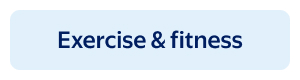 Exercise & fitness