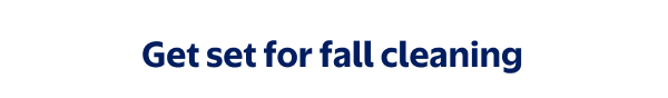 Get set for fall cleaning
