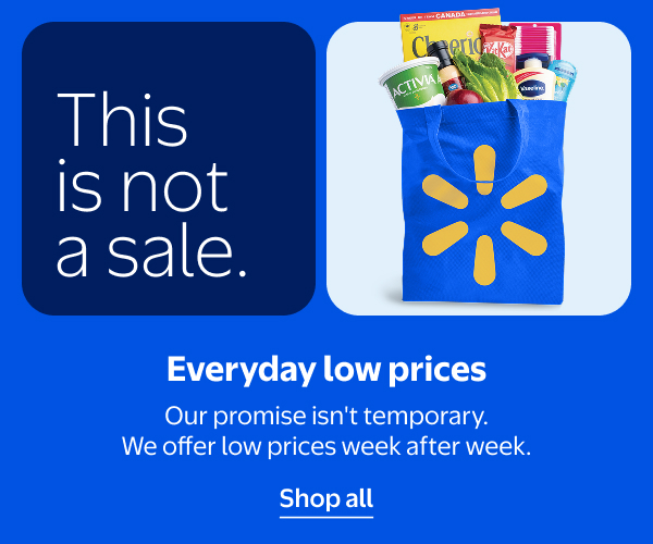 This is not a sale. Everyday low prices - Our promise isn't temporary. We offer low prices week after week.