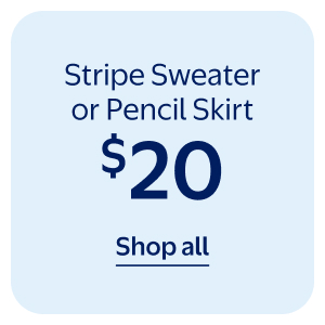 $20 - Stripe Sweater or Pencil Skirt