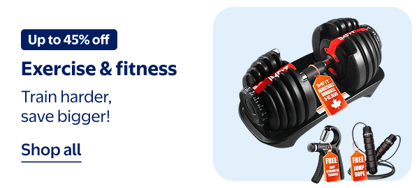 Up to 45% off - Exercise & fitness - Train harder, save bigger!