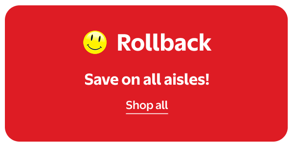 Rollback - Save on all aisles!