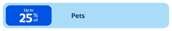 Up to 25% off - Pets