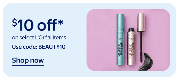 $10 off* on select L'Oréal items - Use code: BEAUTY10