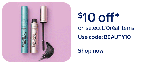 $10 off* on select L'Oréal items - Use code: BEAUTY10