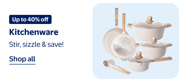 Up to 40% off - Kitchenware - Stir, sizzle & save!