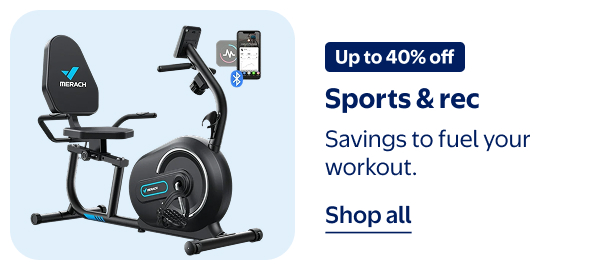 Up to 40% off - Sports & rec - Savings to fuel your workout.