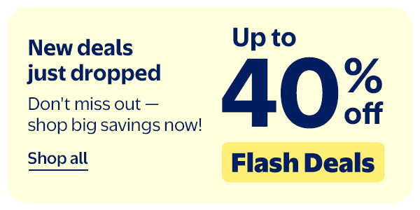 Up to 40% off - Flash Deals - New deals just dropped - Don't miss out — shop big savings now!