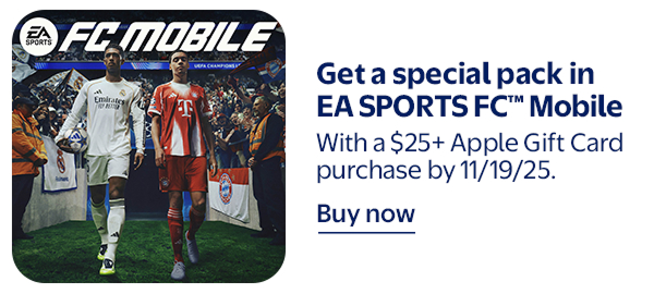 Get a special pack in EA SPORTS FC™ Mobile - With a $25+ Apple Gift Card purchase by 11/19/25.