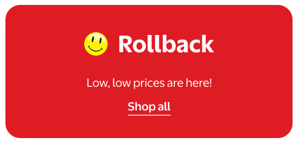 Rollback - Low, low prices are here!