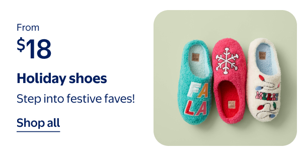 From $18 - Holiday shoes - Step into festive faves!