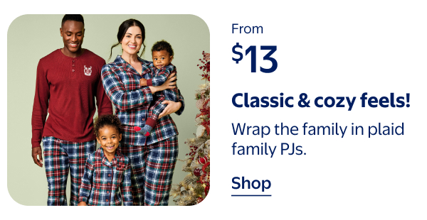 From $13 - Classic & cozy feels! Wrap the family in plaid family PJs.
