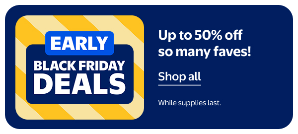EARLY BLACK FRIDAY DEALS - Up to 50% off so many faves! While supplies last.