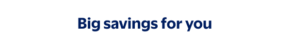 Big savings for you