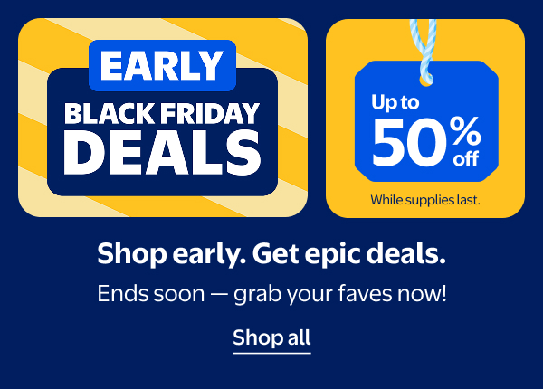 EARLY BLACK FRIDAY DEALS - Up to 50% off - Shop early. Get epic deals. Ends soon — grab your faves now! While supplies last.