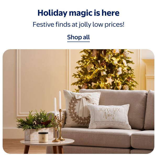 Holiday magic is here - Festive finds at jolly low prices!