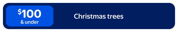 $100 & under - Christmas trees