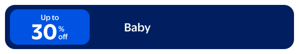 Up to 30% off - Baby