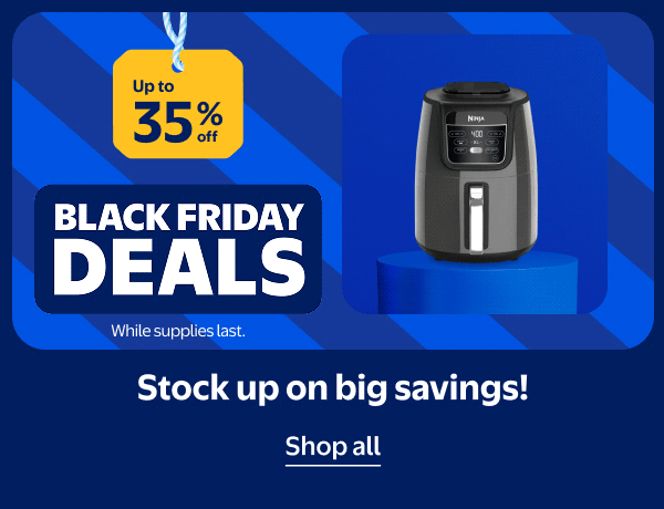 BLACK FRIDAY DEALS - Up to 35% off - Stock up on big savings! While supplies last.