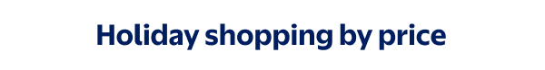 Holiday shopping by price