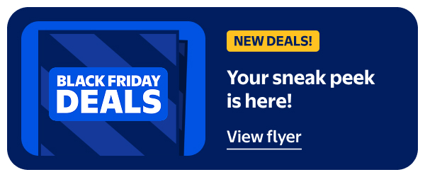 NEW DEALS! BLACK FRIDAY DEALS - Your sneak peek is here!