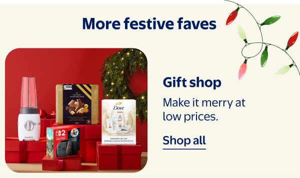 More festive faves - Gift shop - Make it merry at low prices.