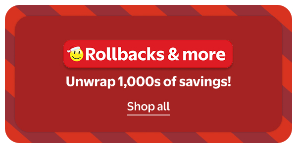 Rollbacks & more - Unwrap 1,000s of savings!