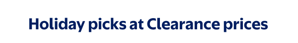 Holiday picks at Clearance prices