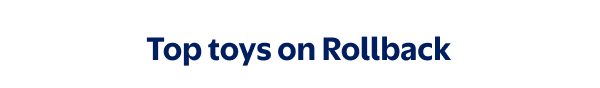 Top toys on Rollback
