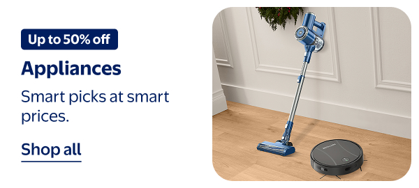 Up to 50% off - Appliances - Smart picks at smart prices.