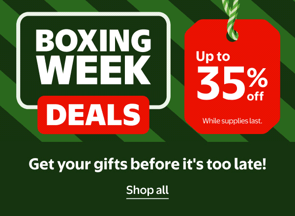 BOXING WEEK DEALS - Up to 35% off - Get your gifts before it's too late! While supplies last.