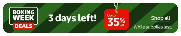3 days left! BOXING WEEK DEALS - Up to 35% off - While supplies last.
