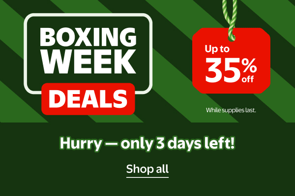 BOXING WEEK DEALS - Up to 35% off - Hurry — only 3 days left! While supplies last.