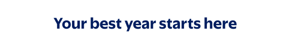 Your best year starts here
