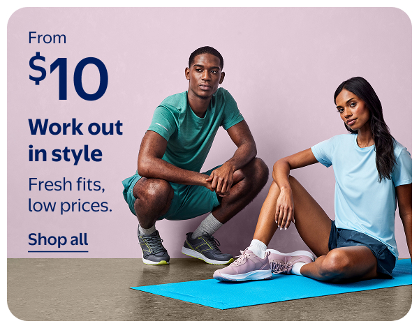 From $10 - Work out in style - Fresh fits, low prices.