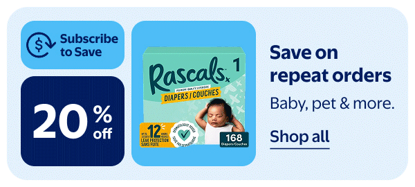 Subscribe to Save - 5% to 20% off - Save on repeat orders - Baby, pet & more.