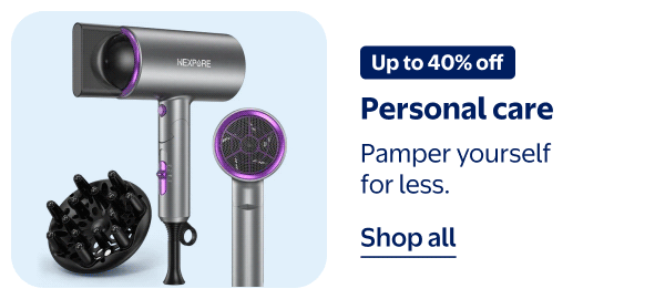 Up to 40% off - Personal care - Pamper yourself for less.