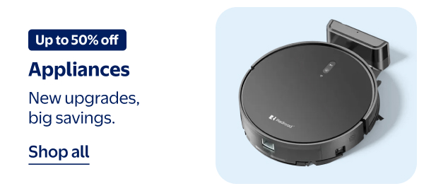 Up to 50% off - Appliances - New upgrades, big savings.