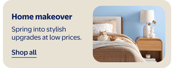 Home makeover - Spring into stylish upgrades at low prices.