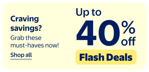 Up to 40% off - Flash Deals - Craving savings? Grab these must-haves now!
