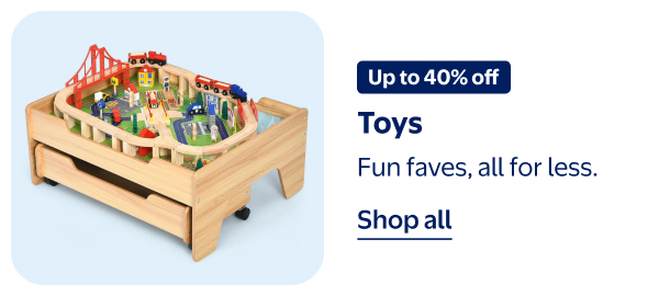 Up to 40% off - Toys - Fun faves, all for less.