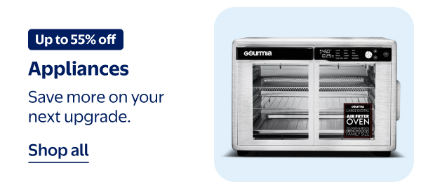 Up to 55% off - Appliances - Save more on your next upgrade.