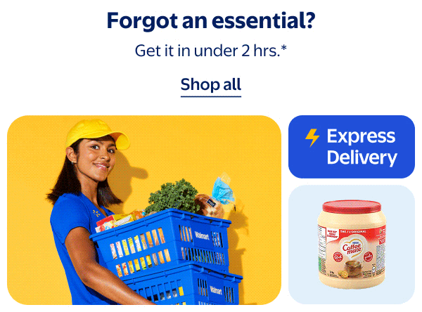 Express Delivery - Forgot an essential? Get it in under 2 hrs.*